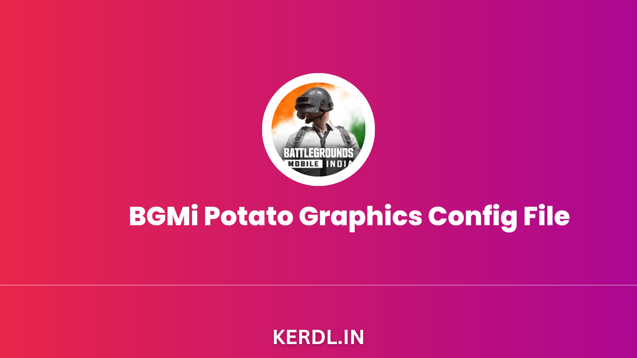 BGMi Potato Graphics Config File Apk